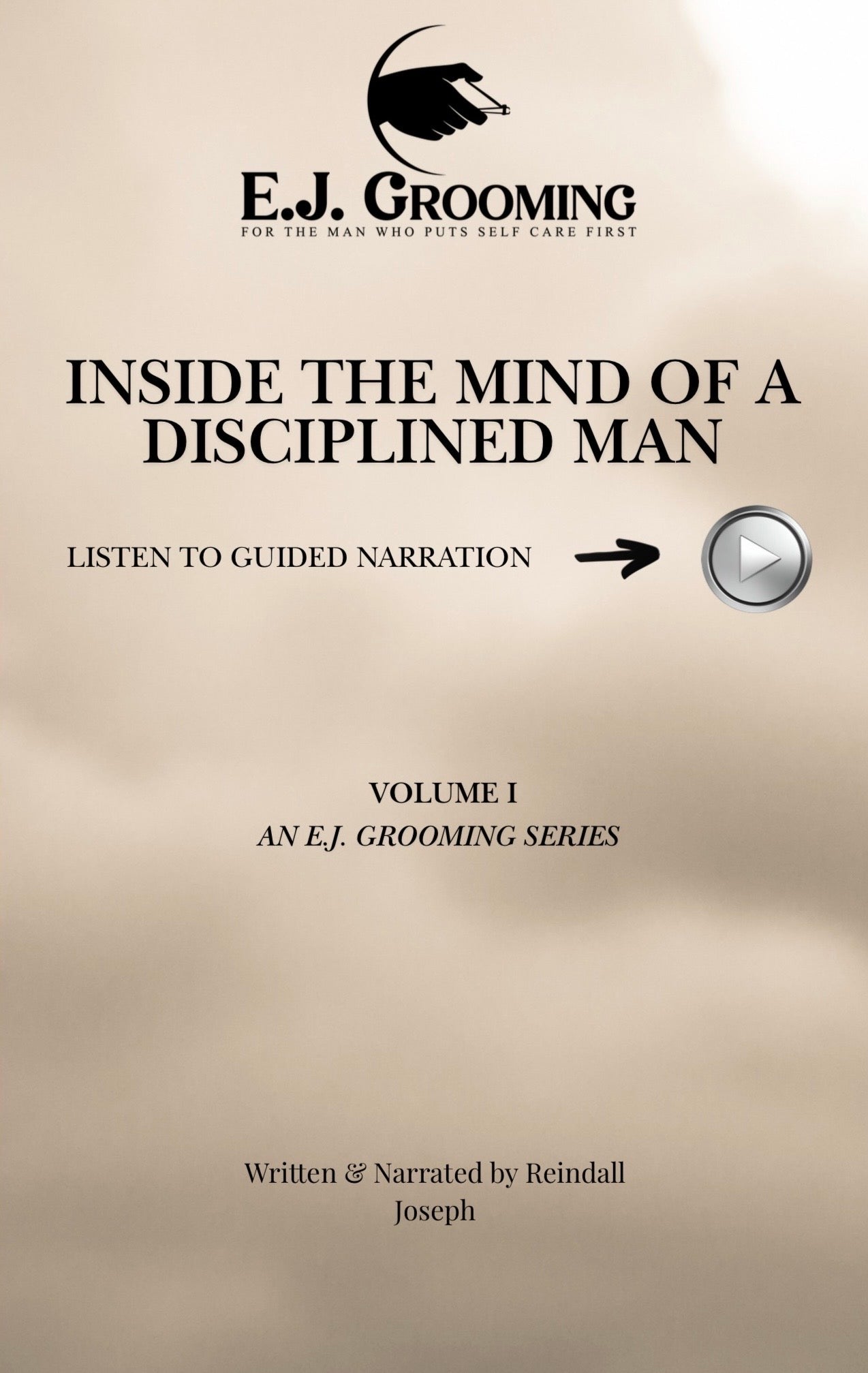 Inside the Mind of a Disciplined Man – A Guided Audio Experience for Discipline & Confidence