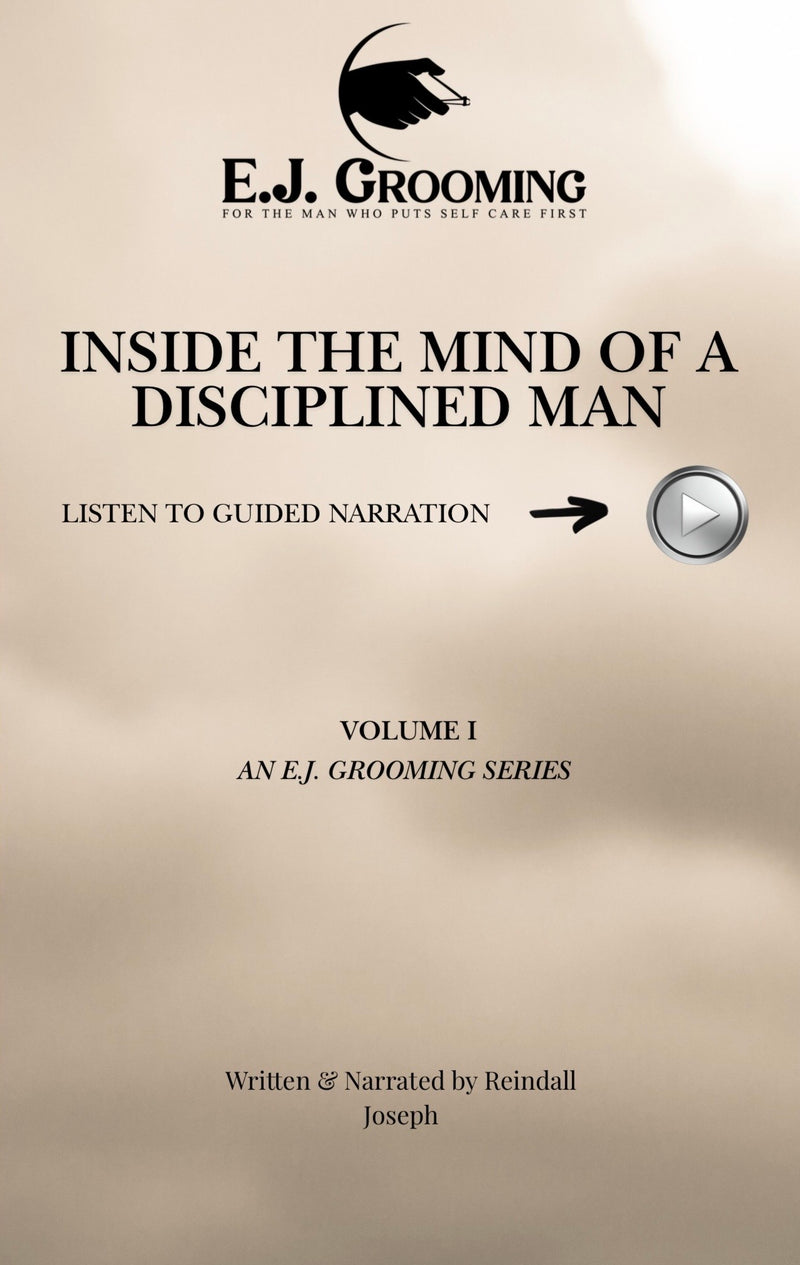 Inside the Mind of a Disciplined Man – A Guided Audio Experience for Discipline & Confidence